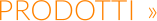 PRODOTTI  