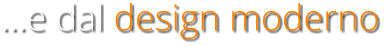 e dal design moderno